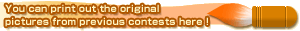 You can print out the original pictures from previous contests here ! 