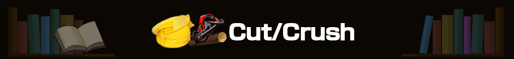 Cut/Crush