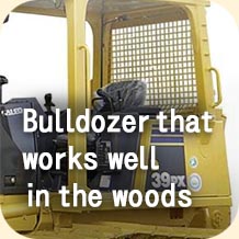 Bulldozer that works well in the woods