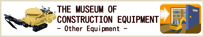 THE MUSEUM OF CONSTRUCTION EQUIPMENT