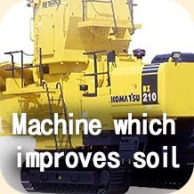 Machine which improves soil