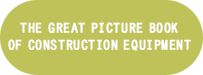 THE GREAT PICTURE BOOK,CONSTRUCTION EQUIPMENT